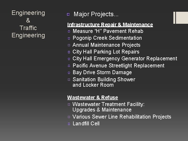 Engineering & Traffic Engineering Major Projects. . . Infrastructure Repair & Maintenance Measure “H”