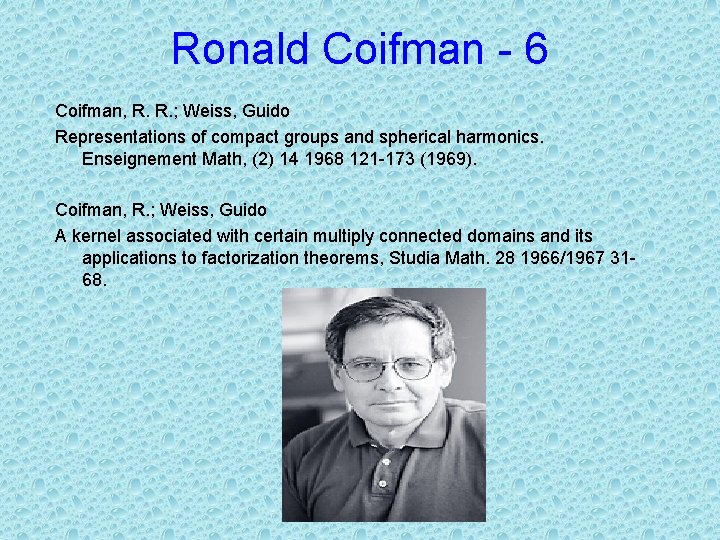 Ronald Coifman - 6 Coifman, R. R. ; Weiss, Guido Representations of compact groups