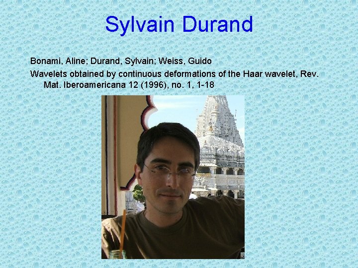 Sylvain Durand Bonami, Aline; Durand, Sylvain; Weiss, Guido Wavelets obtained by continuous deformations of