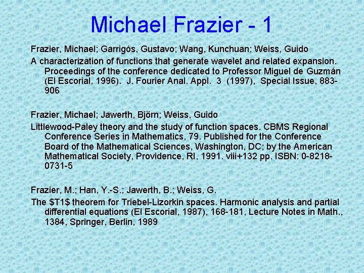 Michael Frazier - 1 Frazier, Michael; Garrigós, Gustavo; Wang, Kunchuan; Weiss, Guido A characterization