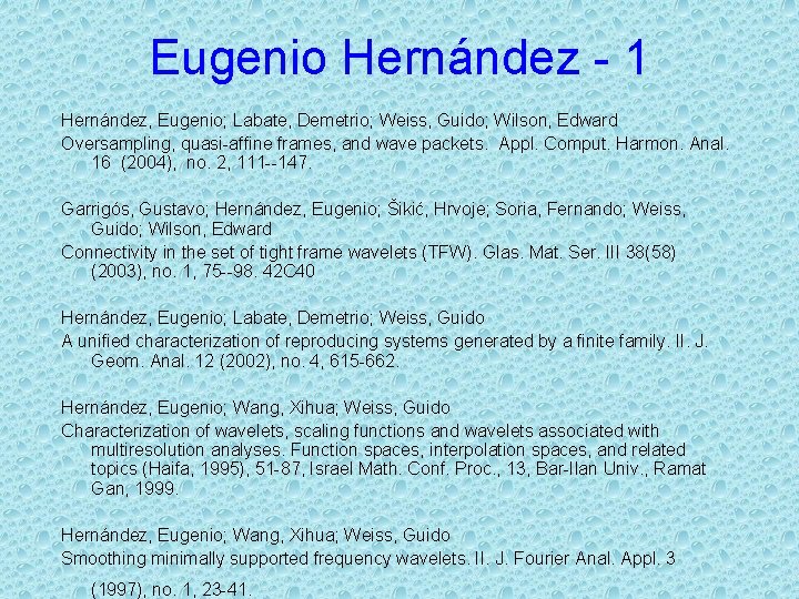 Eugenio Hernández - 1 Hernández, Eugenio; Labate, Demetrio; Weiss, Guido; Wilson, Edward Oversampling, quasi-affine