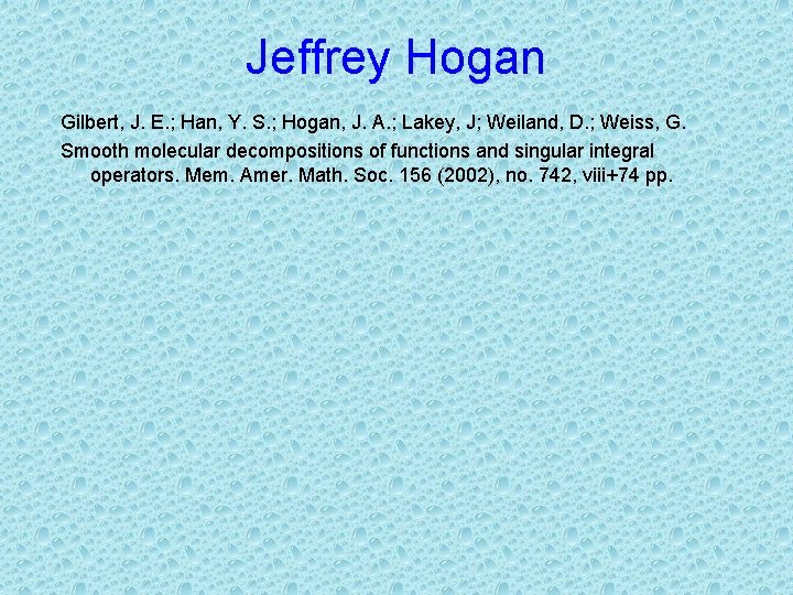 Jeffrey Hogan Gilbert, J. E. ; Han, Y. S. ; Hogan, J. A. ;