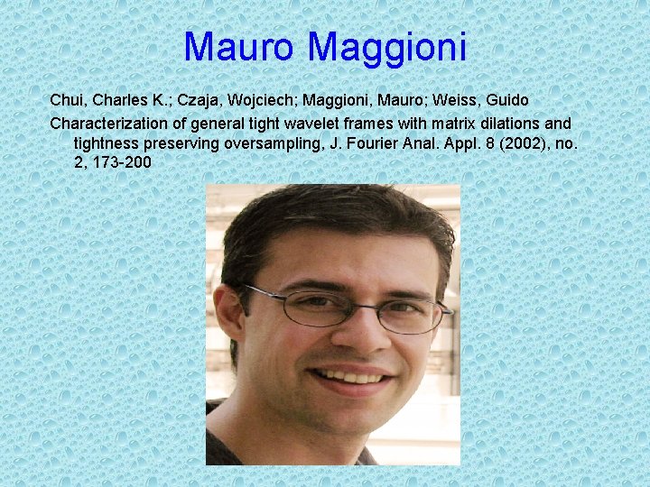 Mauro Maggioni Chui, Charles K. ; Czaja, Wojciech; Maggioni, Mauro; Weiss, Guido Characterization of