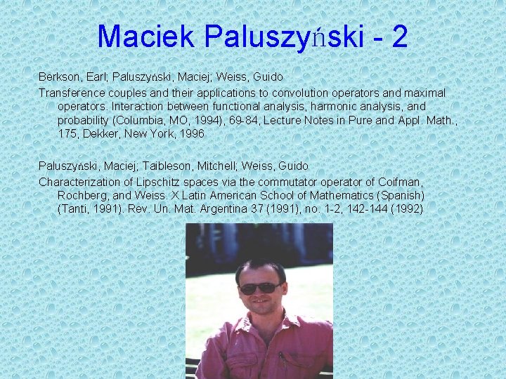 Maciek Paluszyński - 2 Berkson, Earl; Paluszyński, Maciej; Weiss, Guido Transference couples and their