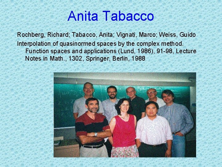 Anita Tabacco Rochberg, Richard; Tabacco, Anita; Vignati, Marco; Weiss, Guido Interpolation of quasinormed spaces