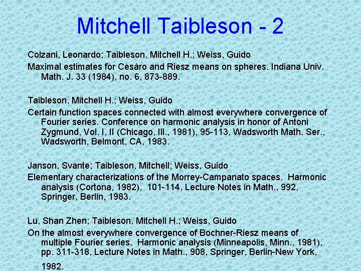 Mitchell Taibleson - 2 Colzani, Leonardo; Taibleson, Mitchell H. ; Weiss, Guido Maximal estimates