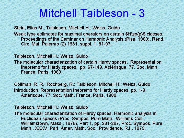 Mitchell Taibleson - 3 Stein, Elias M. ; Taibleson, Mitchell H. ; Weiss, Guido