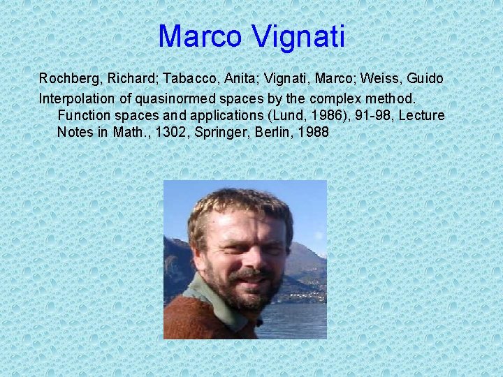 Marco Vignati Rochberg, Richard; Tabacco, Anita; Vignati, Marco; Weiss, Guido Interpolation of quasinormed spaces