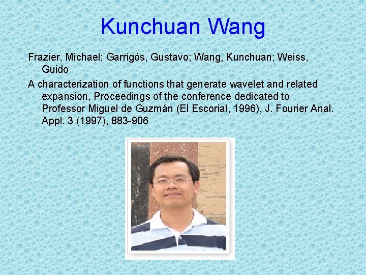 Kunchuan Wang Frazier, Michael; Garrigós, Gustavo; Wang, Kunchuan; Weiss, Guido A characterization of functions