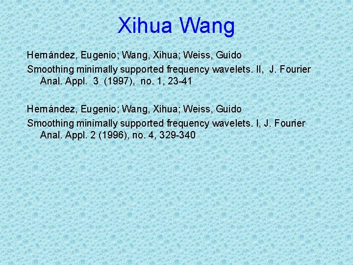 Xihua Wang Hernández, Eugenio; Wang, Xihua; Weiss, Guido Smoothing minimally supported frequency wavelets. II,