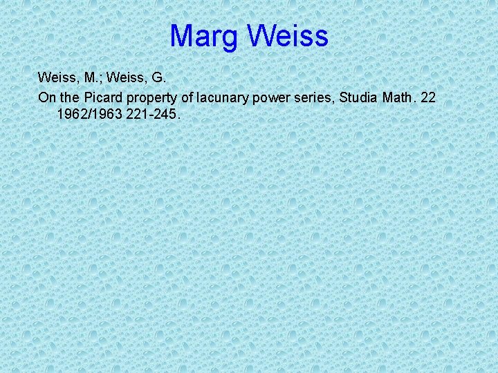 Marg Weiss, M. ; Weiss, G. On the Picard property of lacunary power series,