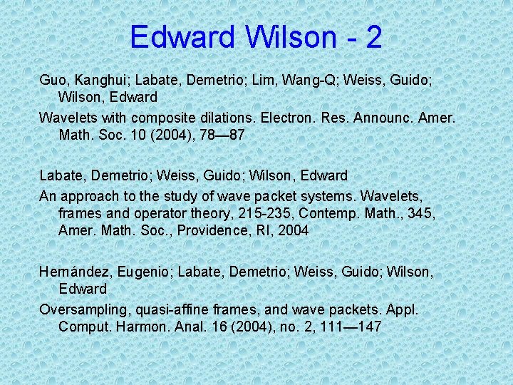Edward Wilson - 2 Guo, Kanghui; Labate, Demetrio; Lim, Wang-Q; Weiss, Guido; Wilson, Edward