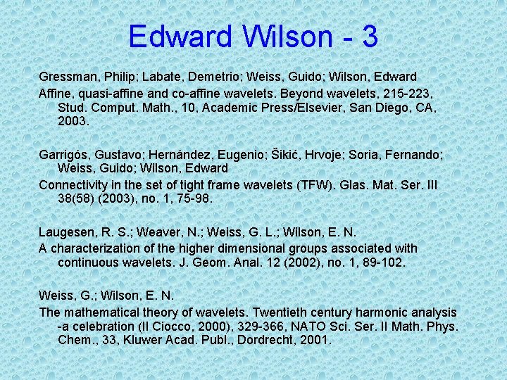 Edward Wilson - 3 Gressman, Philip; Labate, Demetrio; Weiss, Guido; Wilson, Edward Affine, quasi-affine