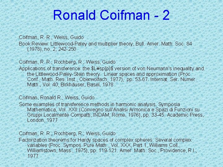 Ronald Coifman - 2 Coifman, R. R. ; Weiss, Guido Book Review: Littlewood-Paley and