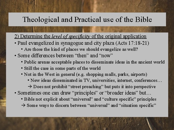 Theological and Practical use of the Bible 2) Determine the level of specificity of