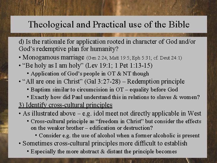 Theological and Practical use of the Bible d) Is the rationale for application rooted