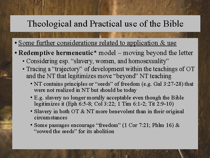 Theological and Practical use of the Bible • Some further considerations related to application