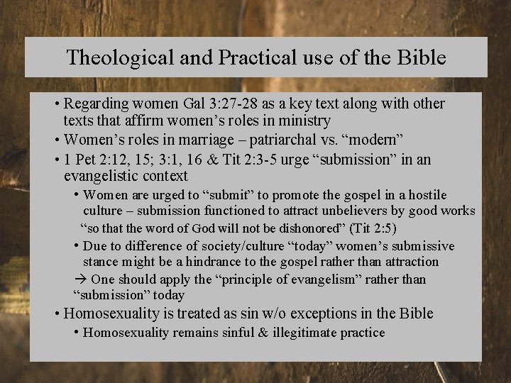 Theological and Practical use of the Bible • Regarding women Gal 3: 27 -28