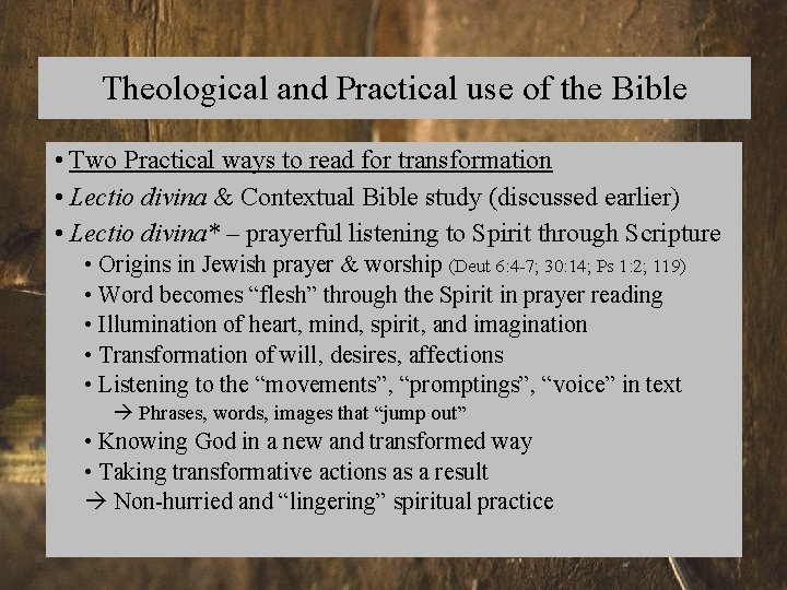 Theological and Practical use of the Bible • Two Practical ways to read for