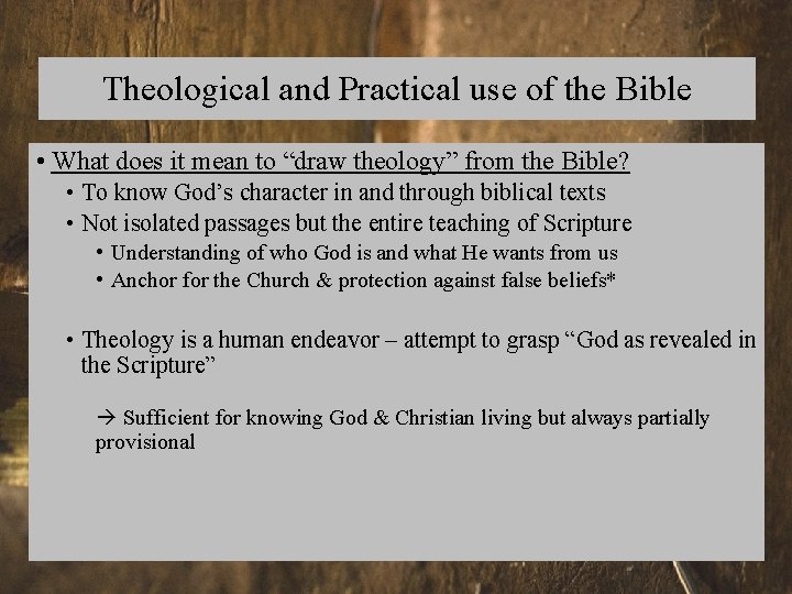 Theological and Practical use of the Bible • What does it mean to “draw