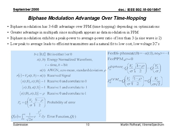 September 2000 doc. : IEEE 802. 15 -00/195 r 7 Biphase Modulation Advantage Over
