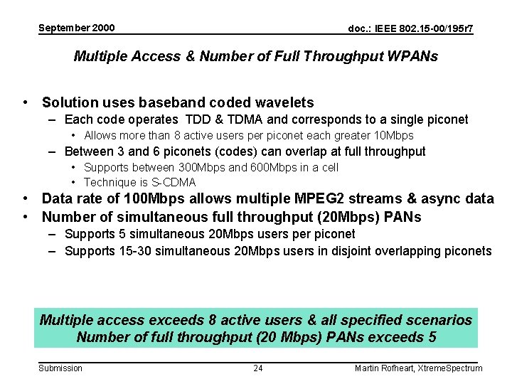 September 2000 doc. : IEEE 802. 15 -00/195 r 7 Multiple Access & Number