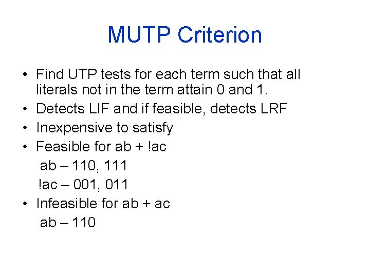 MUTP Criterion • Find UTP tests for each term such that all literals not