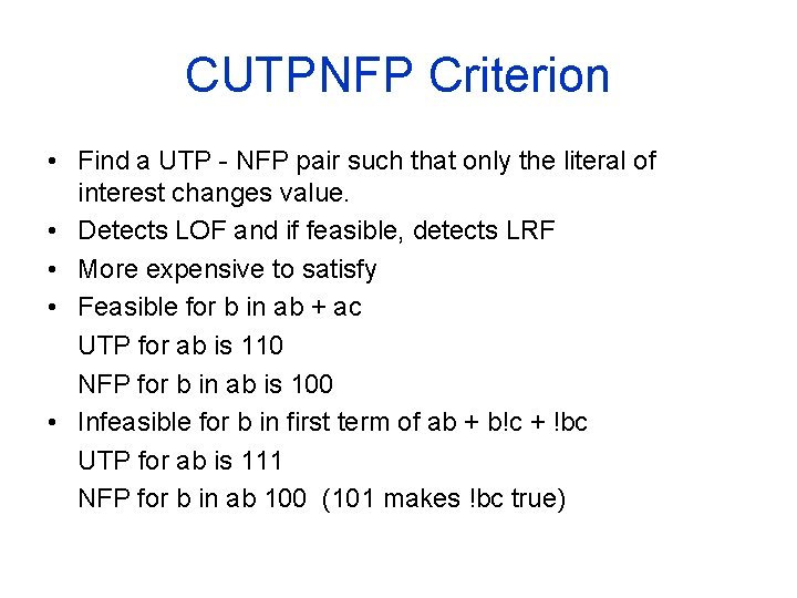 CUTPNFP Criterion • Find a UTP - NFP pair such that only the literal