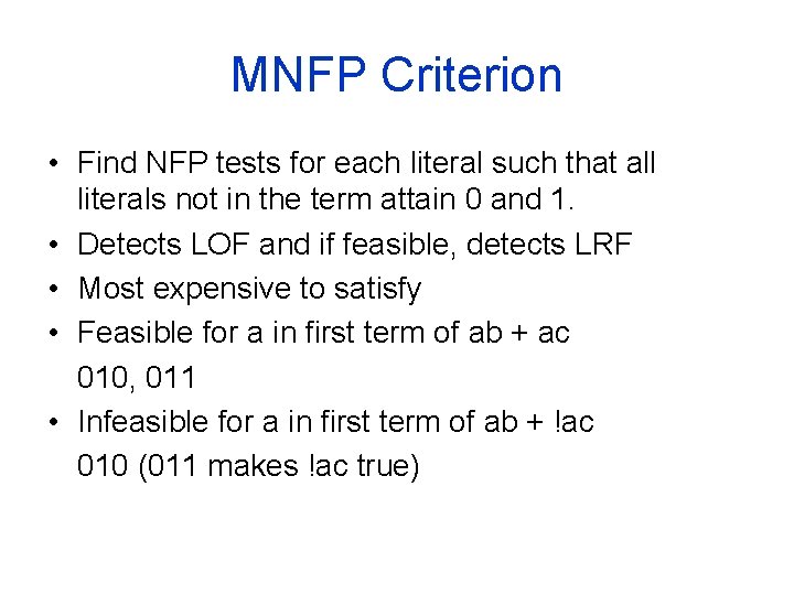 MNFP Criterion • Find NFP tests for each literal such that all literals not