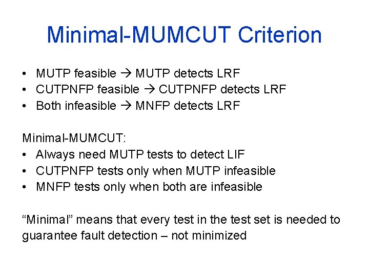 Minimal-MUMCUT Criterion • MUTP feasible MUTP detects LRF • CUTPNFP feasible CUTPNFP detects LRF
