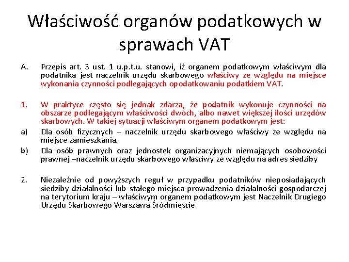 Właściwość organów podatkowych w sprawach VAT A. Przepis art. 3 ust. 1 u. p.