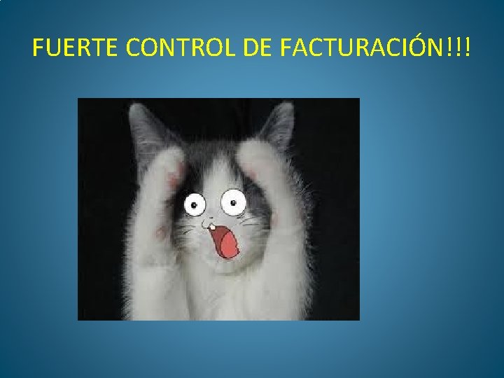 FUERTE CONTROL DE FACTURACIÓN!!! 