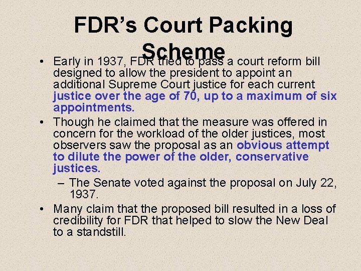  • FDR’s Court Packing Scheme Early in 1937, FDR tried to pass a