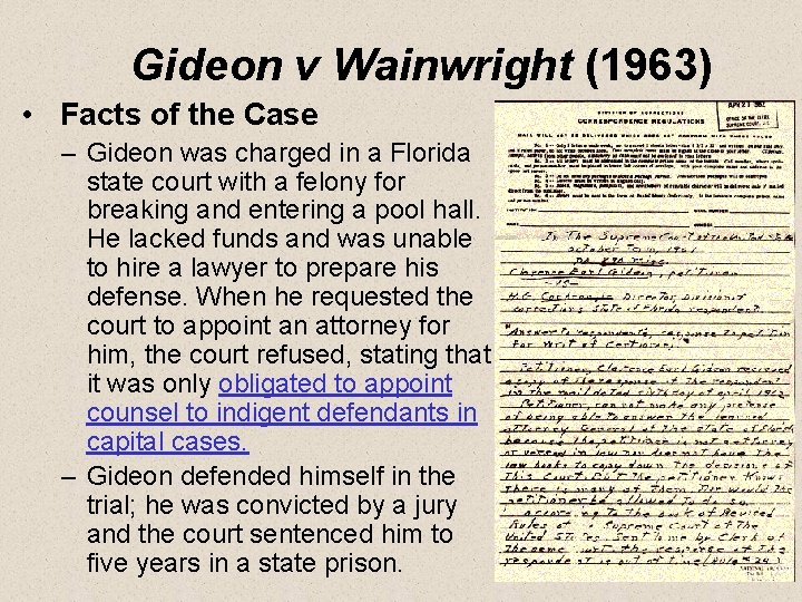 Gideon v Wainwright (1963) • Facts of the Case – Gideon was charged in