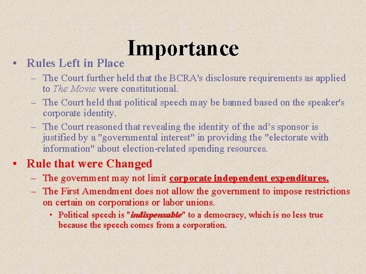  • Rules Left in Place Importance – The Court further held that the