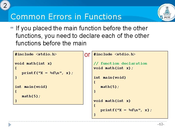 2 Common Errors in Functions 5 If you placed the main function before the 2 Common Errors in Functions 5 If you placed the main function before the