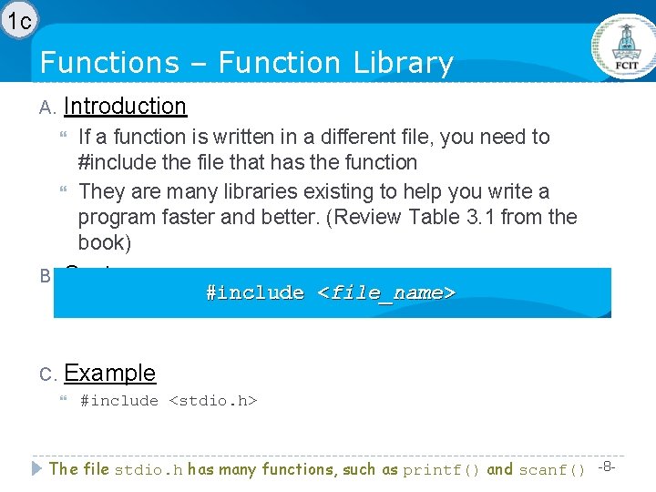 1 c Functions – Function Library A. Introduction If a function is written in 1 c Functions – Function Library A. Introduction If a function is written in