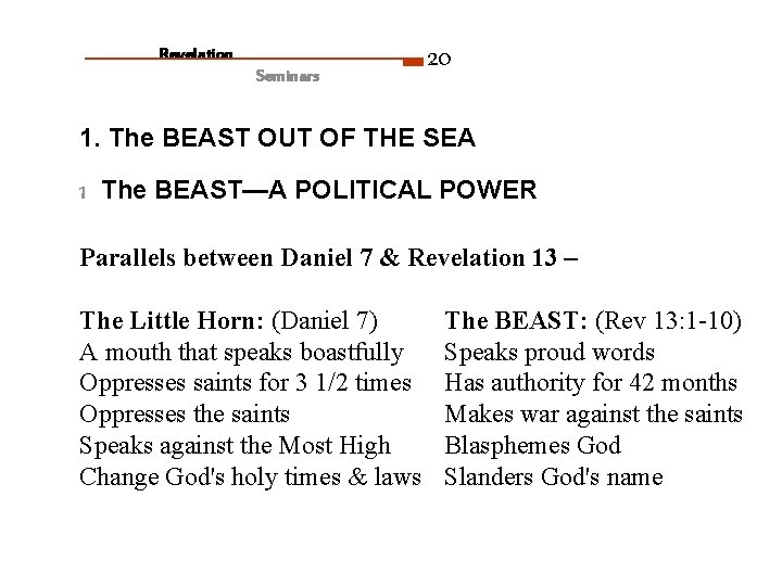 Revelation Seminars 20 1. The BEAST OUT OF THE SEA 1 The BEAST—A POLITICAL