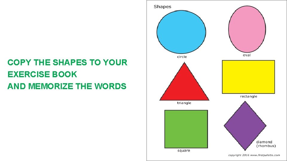 CC COPY THE SHAPES TO YOUR EXERCISE BOOK AND MEMORIZE THE WORDS 