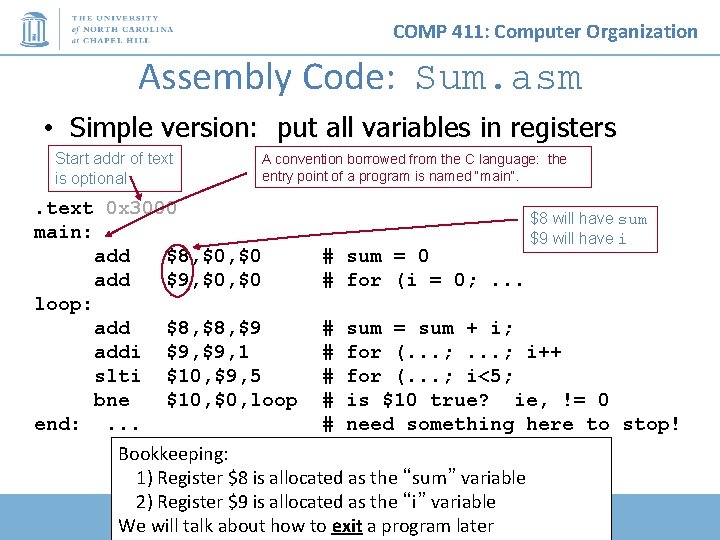 COMP 411: Computer Organization Assembly Code: Sum. asm • Simple version: put all variables
