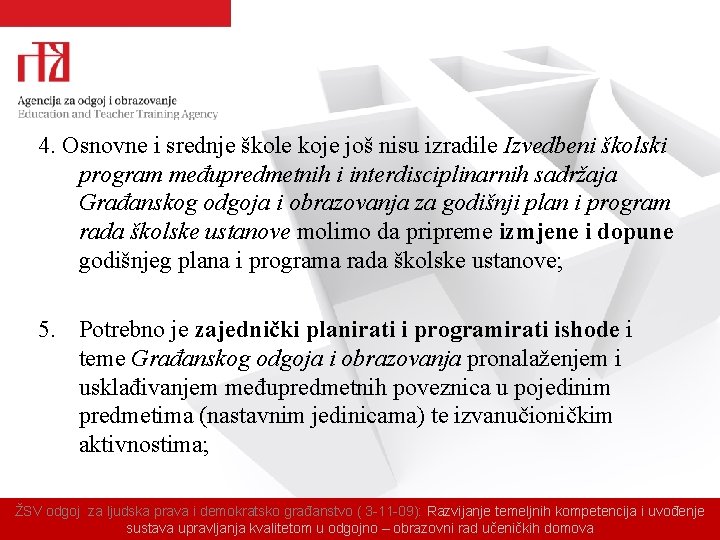 4. Osnovne i srednje škole koje još nisu izradile Izvedbeni školski program međupredmetnih i