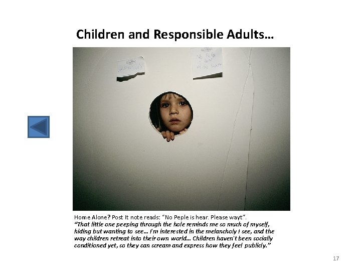Children and Responsible Adults… Home Alone? Post It note reads: “No Peple is hear.