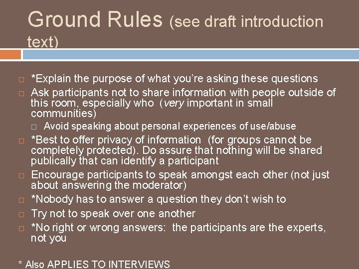 Ground Rules (see draft introduction text) *Explain the purpose of what you’re asking these