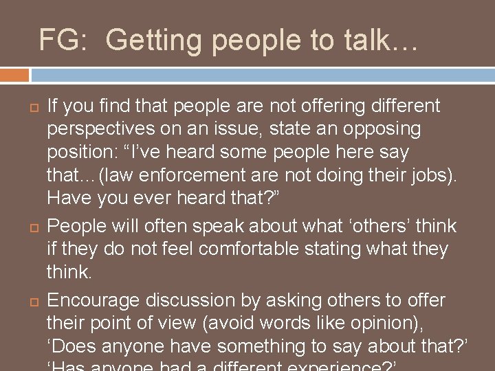 FG: Getting people to talk… If you find that people are not offering different