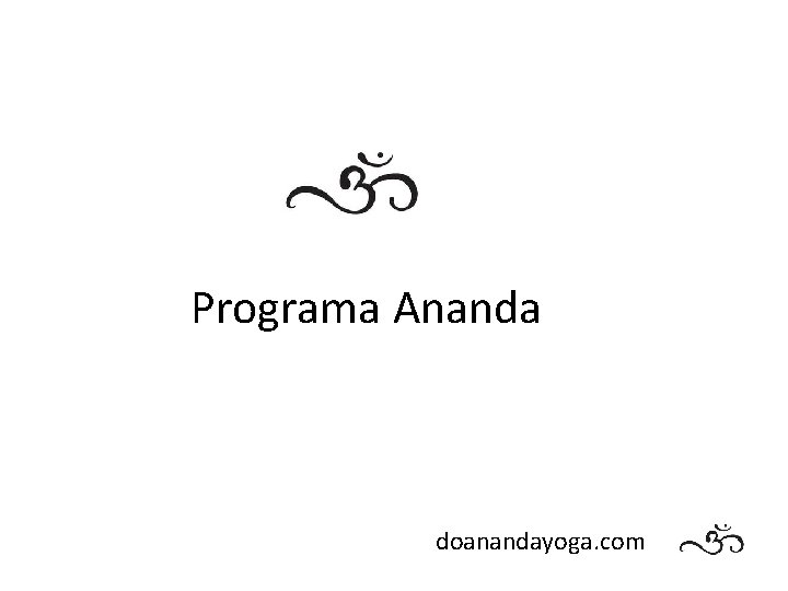 Programa Ananda doanandayoga. com Programa Ananda doanandayoga. com