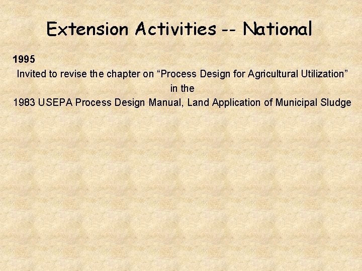 Extension Activities -- National 1995 Invited to revise the chapter on “Process Design for