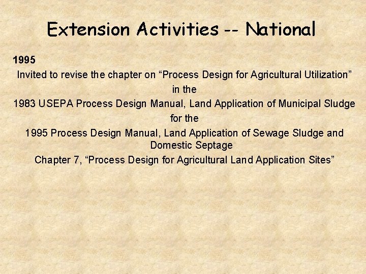 Extension Activities -- National 1995 Invited to revise the chapter on “Process Design for