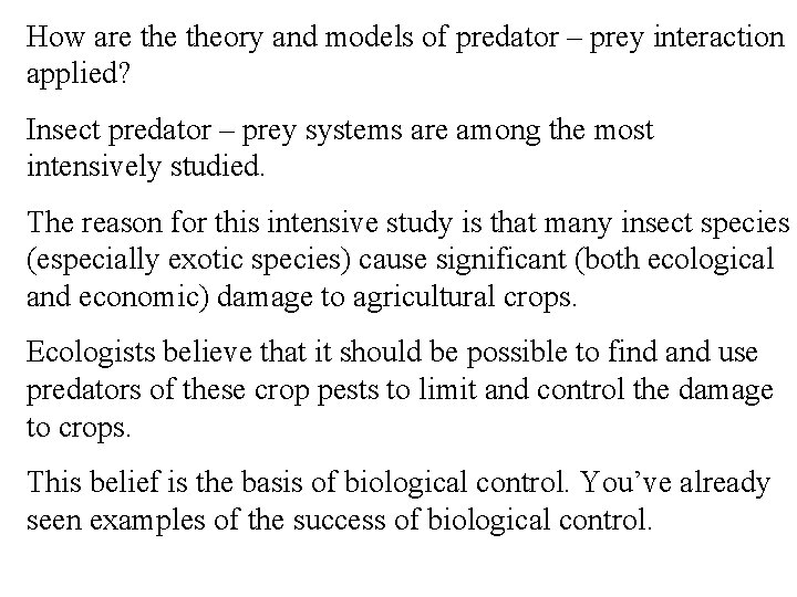 How are theory and models of predator – prey interaction applied? Insect predator –