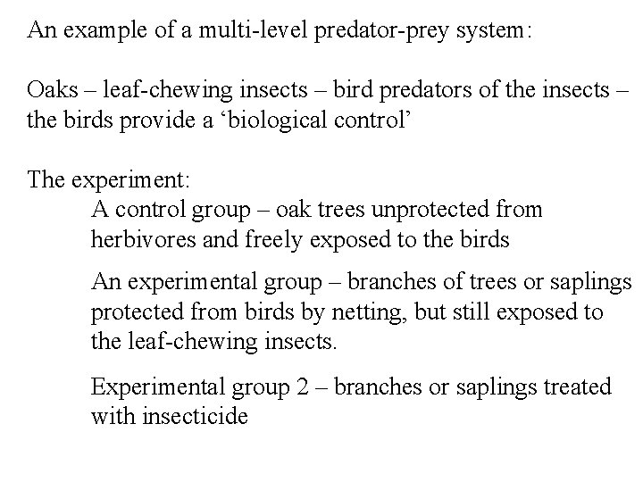 An example of a multi-level predator-prey system: Oaks – leaf-chewing insects – bird predators