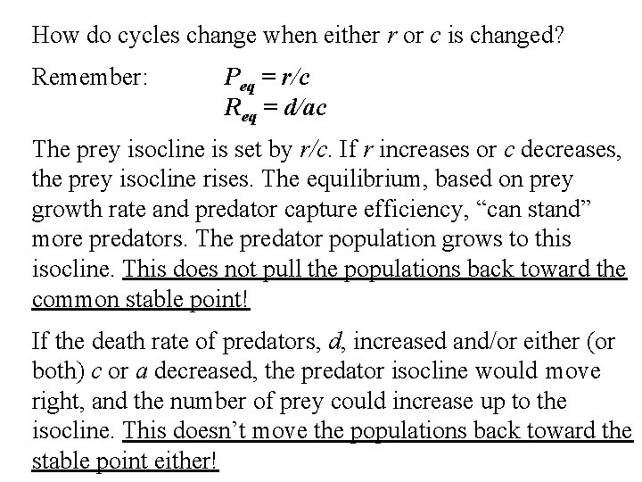 How do cycles change when either r or c is changed? Remember: Peq =